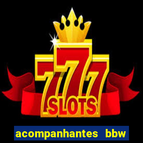 acompanhantes bbw porto alegre